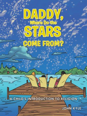 cover image of Daddy, Where Do the Stars Come From?